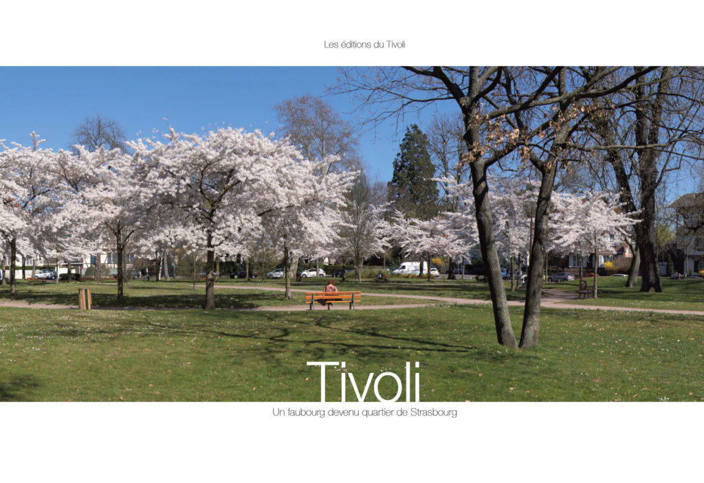 Couverture du livre : Tivoli – Un faubourg devenu quartier de Strasbourg, édité en 2015 et réédité en 2018.